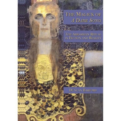 The Magick of A Dark Song - by  Duncan Barford (Paperback)