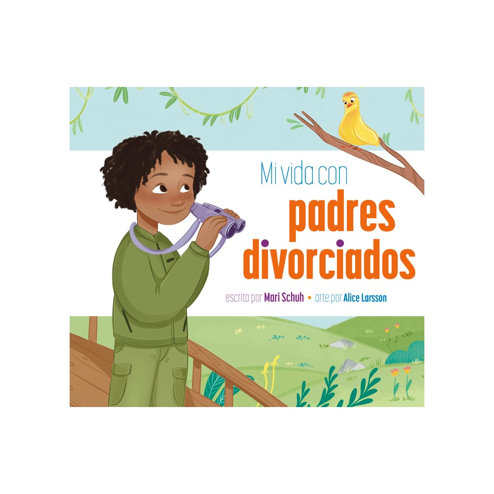 Mi Vida Con Padres Divorciados - by Mari C Schuh (Paperback)