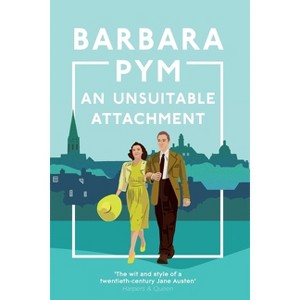 An Unsuitable Attachment - by  Barbara Pym (Paperback) - 1 of 1