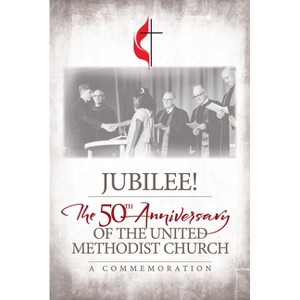Jubilee: 50th Anniversary of the United Methodist Church - by  Gen Commission on Archives and History (Paperback) - 1 of 1