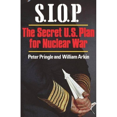 S.I.O.P - by  Peter Pringle & William Arkin (Paperback)