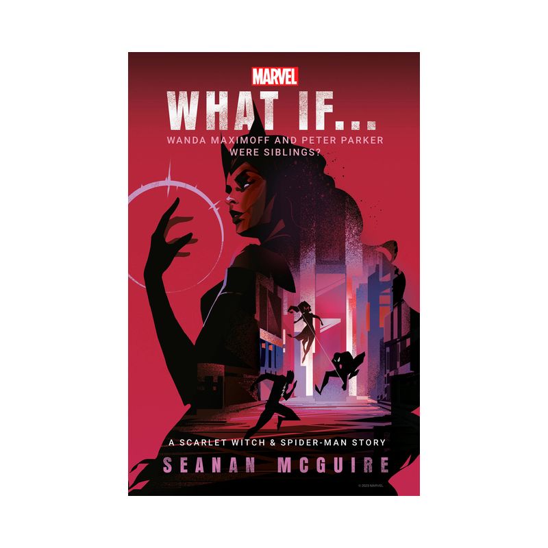 Marvel: What If . . . Wanda Maximoff and Peter Parker Were Siblings? (a Scarlet Witch & Spider-Man Story) - (What If . . . ?) by  Seanan McGuire, 1 of 2