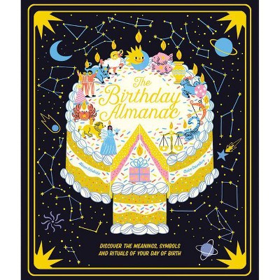 The Birthday Almanac - by  Claire Saunders (Hardcover)