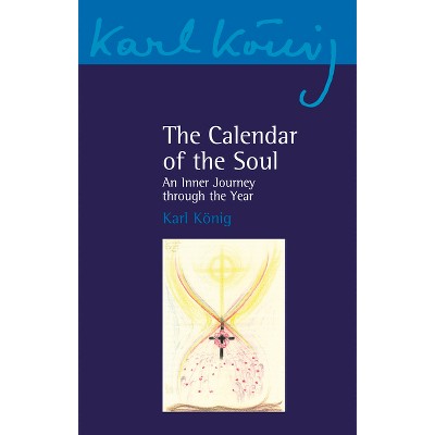 The Calendar of the Soul - (Karl Konig Archive) by  Karl Konig (Paperback)