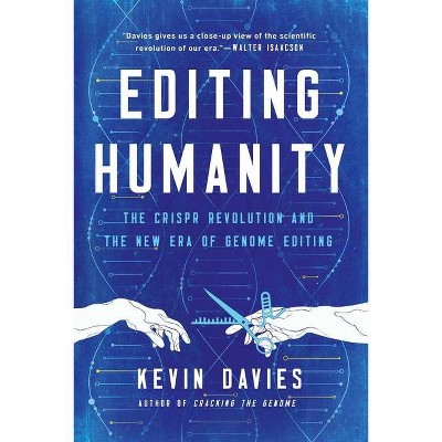 Editing Humanity - by  Kevin Davies (Paperback)