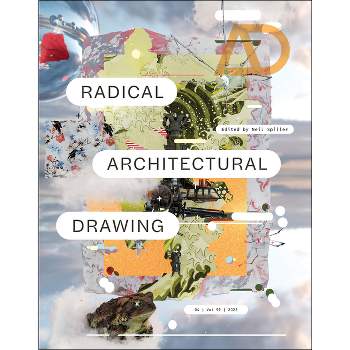 Radical Architectural Drawing - (Architectural Design) by  Neil Spiller (Paperback)