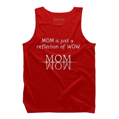 Men's Design By Humans Mom Is Just A Reflection Of Wow Text By MeowShop Tank Top