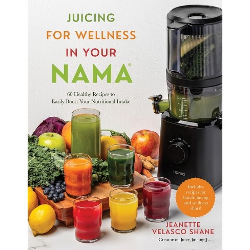 Juicing for Wellness in Your Nama by Jeanette Velasco Shane Paperback