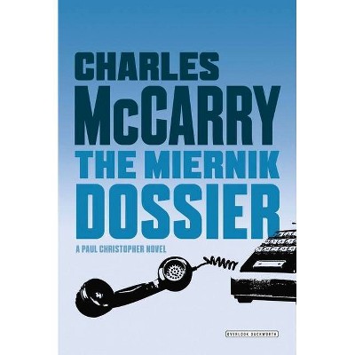 The Miernik Dossier - by  Charles McCarry (Paperback)