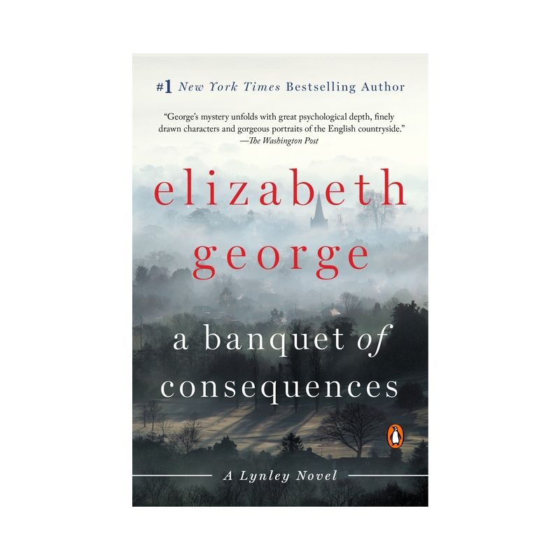 A Banquet of Consequences - (Lynley Novel) by  Elizabeth George (Paperback), 1 of 2