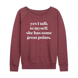 Women's - Instant Message - Yes I Talk To Myself; She Has Great Points Lightweight French Terry Wide Neck Long Sleeve Graphic Shirt - 1 of 4