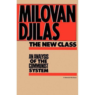 The New Class - (Harvest/HBJ Book) by  Milovan Djilas (Paperback)