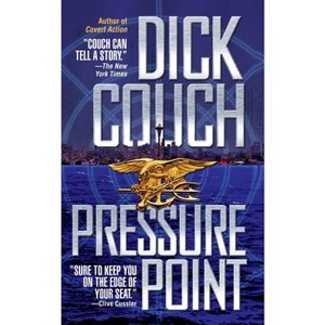 Pressure Point - by  Dick Couch (Paperback) - 1 of 1