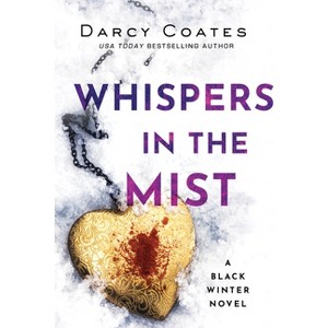 Whispers in the Mist - (Black Winter) by  Darcy Coates (Paperback) - 1 of 1