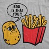 Mens Funny T Shirts Bro Is That You Sarcastic Potato Frech Fries Graphic Novelty Tee For Men - Crazy Dog Men's T Shirt Light Grey 3XL - 2 of 4