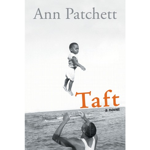 Taft - by  Ann Patchett (Paperback) - image 1 of 1