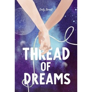 Thread of Dreams - by Emily Barnett - 1 of 1