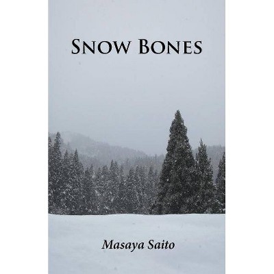 Snow Bones - by  Masaya Saito (Paperback)