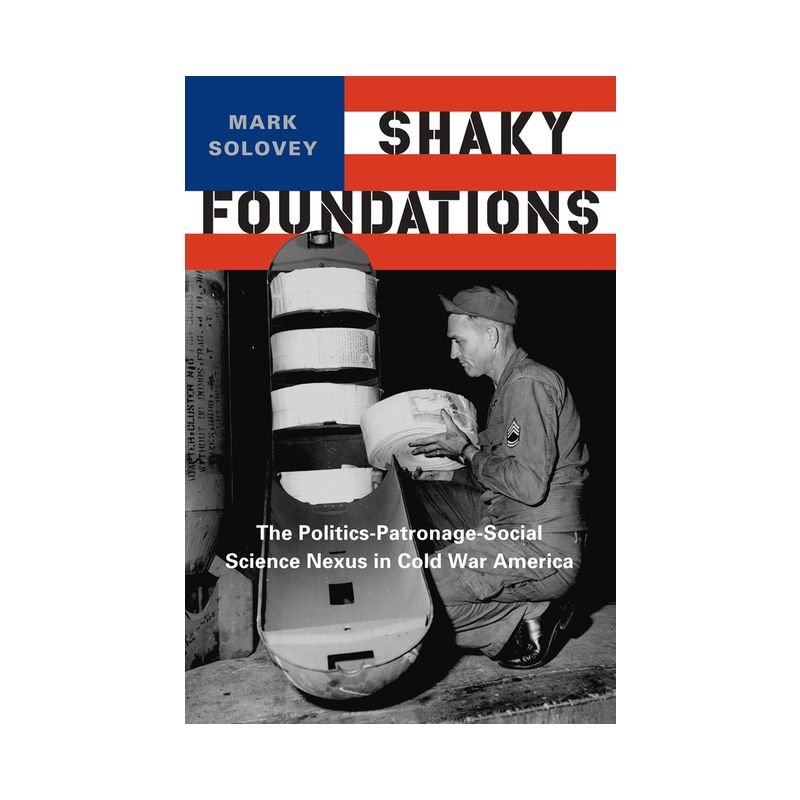 Shaky Foundations - (Studies in Modern Science, Technology, and the Environment) by  Mark Solovey (Paperback), 1 of 2