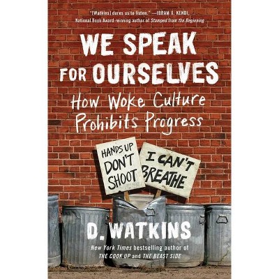 We Speak for Ourselves - by  D Watkins (Paperback)