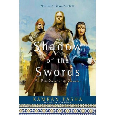 Shadow of the Swords - by  Kamran Pasha (Paperback)