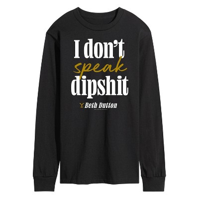 Men's - Yellowstone - Don't Speak Dipsh Long Sleeve Graphic T-Shirt