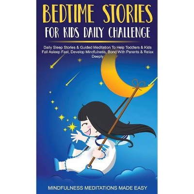 Bedtime Stories For Kids Daily Challenge Daily Sleep Stories & Guided Meditation To Help Toddlers& Kids Fall Asleep Fast, Develop Mindfulness, Bond