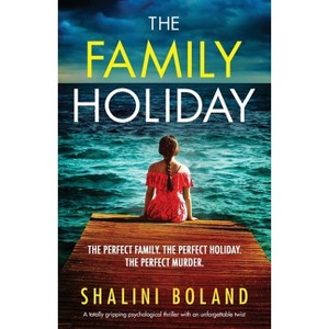 The Family Holiday - by  Shalini Boland (Paperback) - 1 of 1