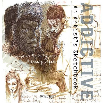 Addictive - An Artist's Sketchbook - Annotated by  Adebanji Alade (Spiral Bound)