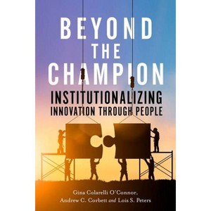Beyond the Champion - by  Gina Colarelli O'Connor & Andrew C Corbett & Lois S Peters (Hardcover) - 1 of 1