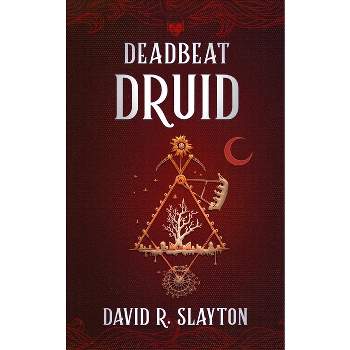 Deadbeat Druid - (Adam Binder Novels) by David R Slayton