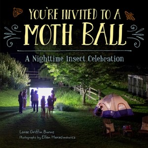 You're Invited to a Moth Ball - by  Loree Burns (Hardcover) - 1 of 1
