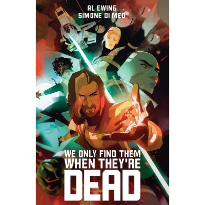 We Only Find Them When They're Dead Deluxe Edition - by  Al Ewing (Hardcover)