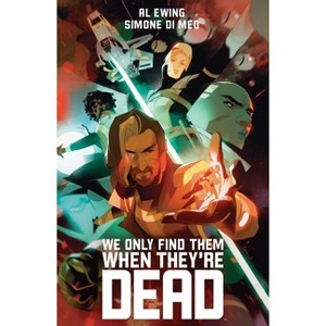 We Only Find Them When They're Dead Deluxe Edition - by  Al Ewing (Hardcover) - 1 of 1