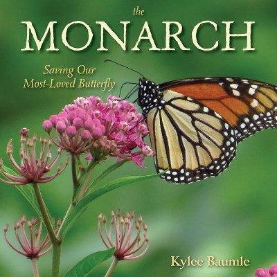 The Monarch - by  Kylee Baumle (Hardcover)