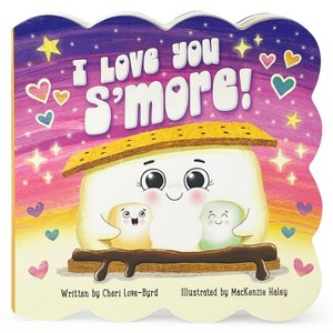 I Love you S'More (Board Book) - 1 of 1