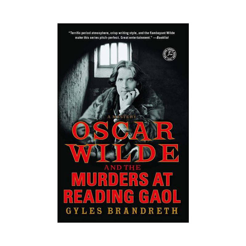 Oscar Wilde and the Murders at Reading Gaol - (Oscar Wilde Murder Mystery) by  Gyles Brandreth (Paperback), 1 of 2