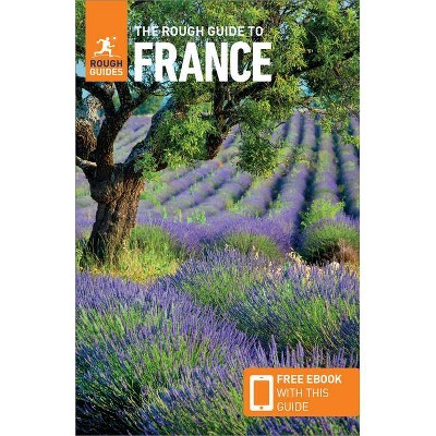 The Rough Guide to France (Travel Guide with Free Ebook) - (Rough Guides) 15th Edition by  Rough Guides (Paperback)