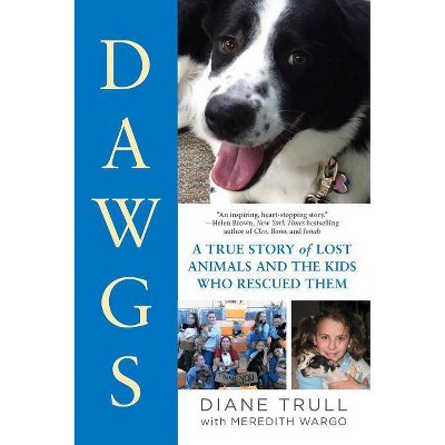 Dawgs - by  Diane Trull & Meredith Wargo (Paperback)