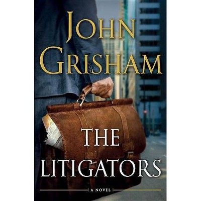 The Litigators (Hardcover) by John Grisham