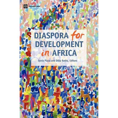 Diaspora for Development in Africa - by  Sonia Plaza & Dilip Ratha (Paperback)