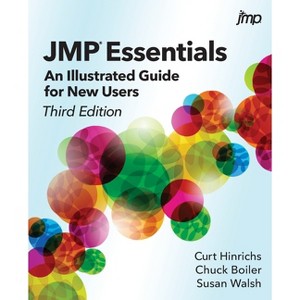 JMP Essentials - 3rd Edition by  Curt Hinrichs & Chuck Boiler & Susan Walsh (Paperback) - 1 of 1