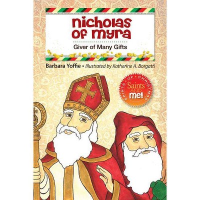 Nicholas of Myra - (Saints and Me!) by  Barbara Yoffie (Hardcover)