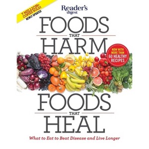 Foods That Harm, Foods That Heal - (Reader's Digest Healthy) by  Reader's Digest (Paperback) - 1 of 1