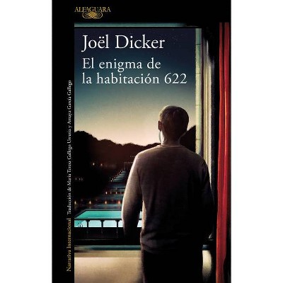 El Enigma de la Habitación 622 / The Enigma in Room 622 - by  Joel Dicker (Paperback)