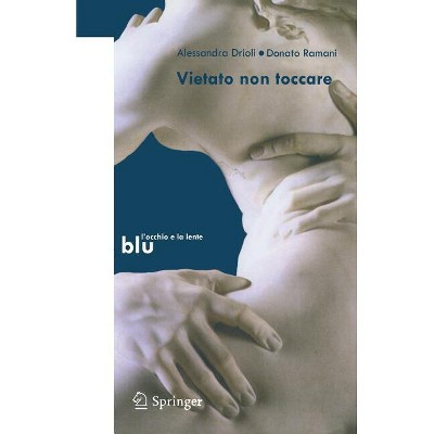 Vietato Non Toccare - (I Blu) by  Alessandra Drioli & Donato Ramani (Paperback)