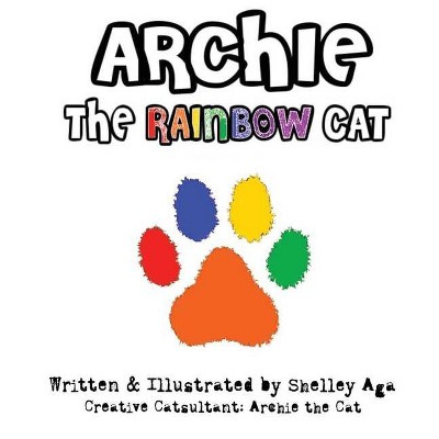 Archie the Rainbow Cat - Large Print by  Shelley Aga (Hardcover)