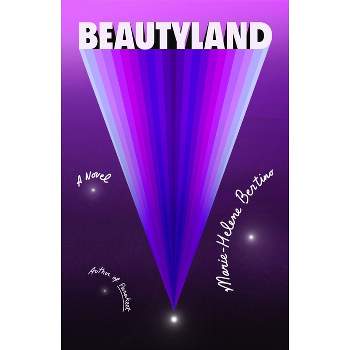 Beautyland - by  Marie-Helene Bertino (Hardcover)