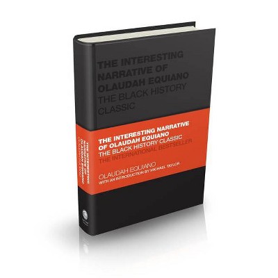 The Interesting Narrative of Olaudah Equiano - (Capstone Classics) (Hardcover)