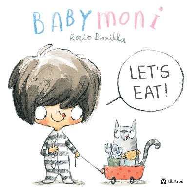 Babymoni: Let's Eat! - by  Rocio Bonilla (Board Book)